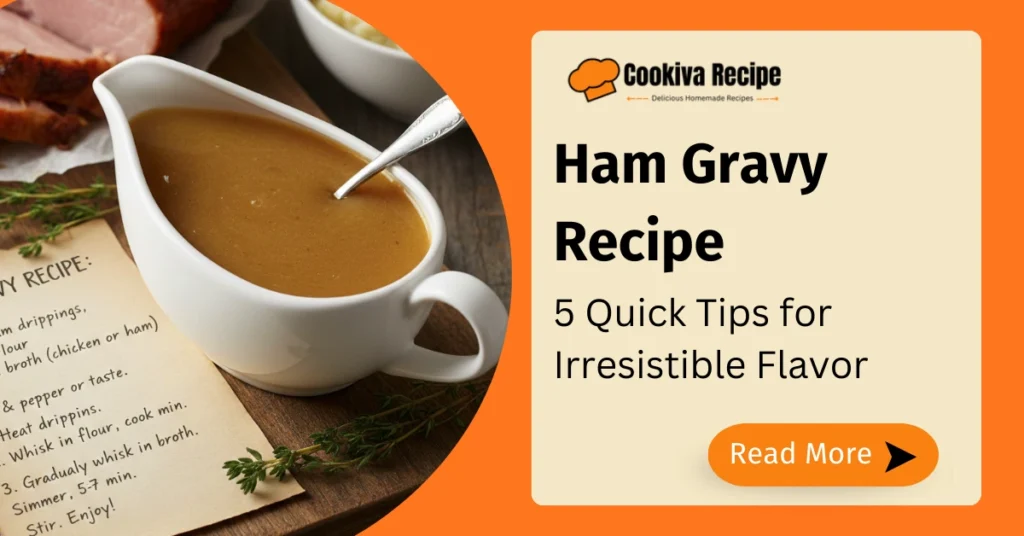 Ham Gravy Recipe (1)