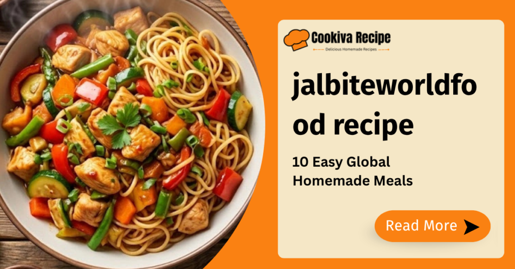 jalbiteworldfood recipe